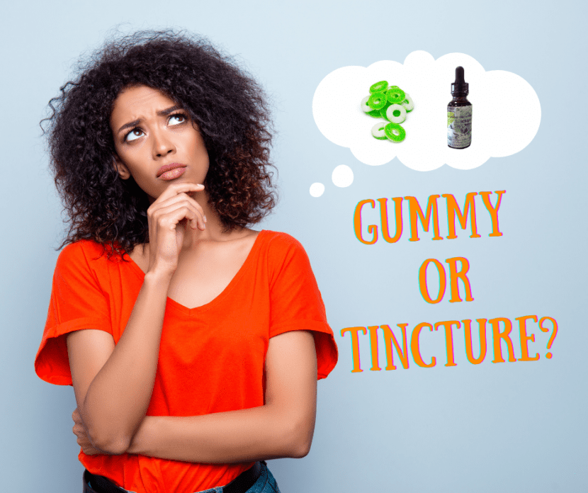gummies or tinctures